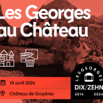 © Les Georges au château - Chateau de Gruyeres