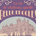 © La vie de château, quelle Belle Epoque !_Thonon-les-Bains - Fondation Ripaille