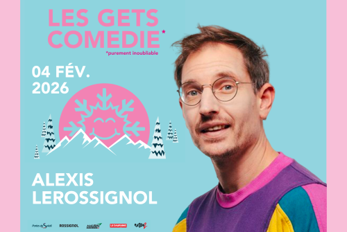 Les Gets Comédie - Alexis Le Rossignol